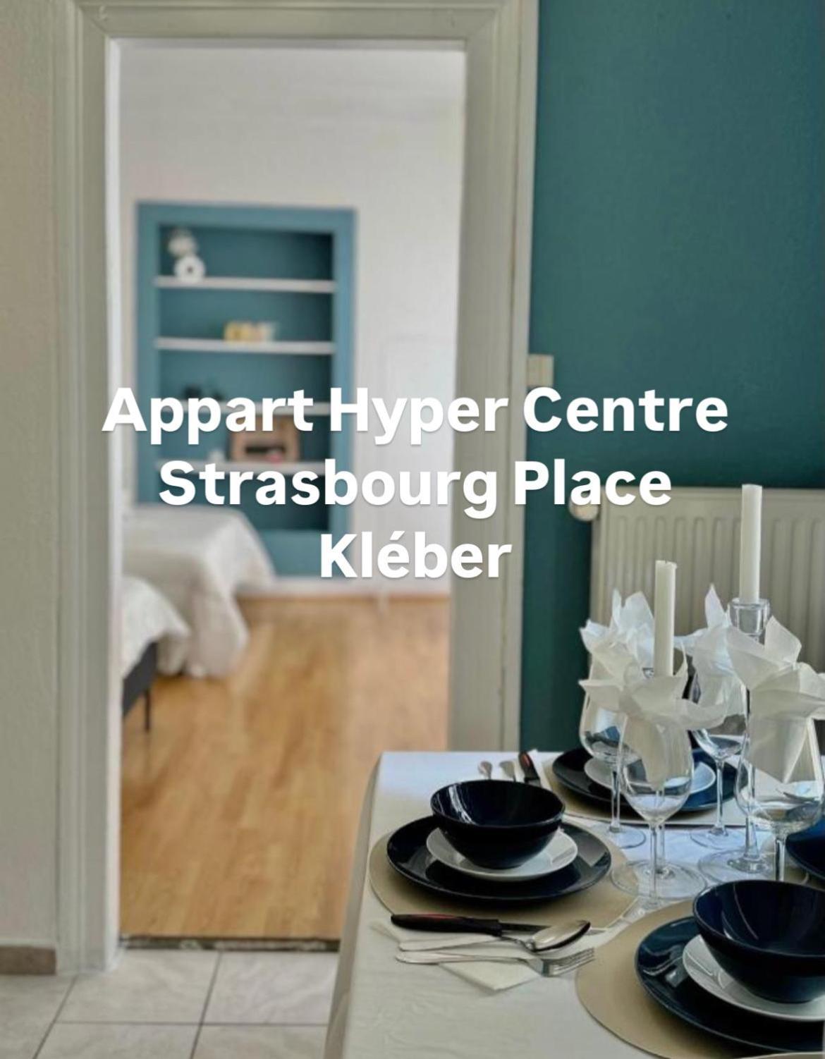 Hyper Centre Place Kleber Appart Strasbourg Extérieur photo
